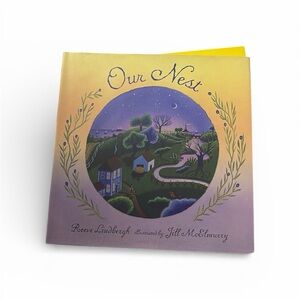 Our Nest Hardcover By Reeve Lindbergh -NWOT